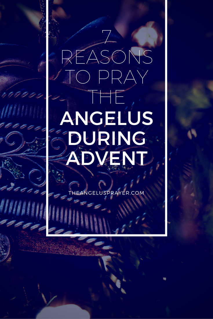 Pray the Angelus during Advent